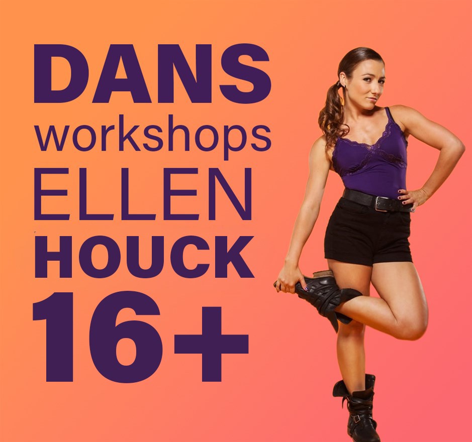Dansworkshop Ellen Houck 16+