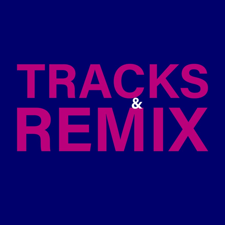 Tracks & Remix